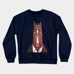 Good Bojack Crewneck Sweatshirt